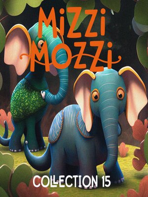cover image of Mizzi Mozzi--An Enchanting Collection of Three Books